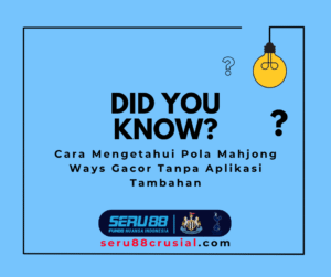 Cara Mengetahui Pola Mahjong Ways Gacor Tanpa Aplikasi Tambahan